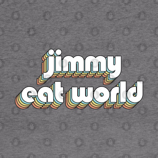 Jimmy Eat World - Retro Rainbow Typography Faded Style by Paxnotods